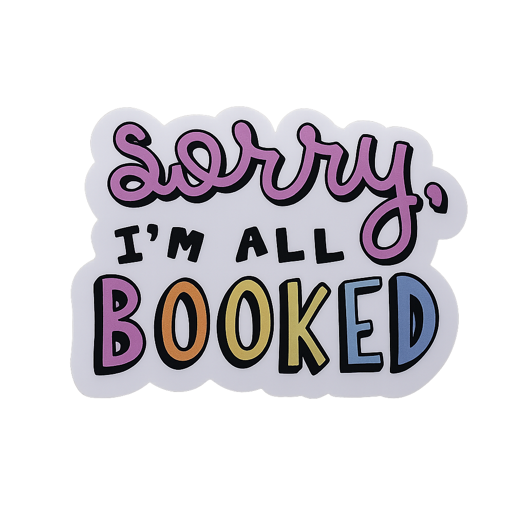 Sorry I'm all BOOKED